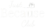 Just Because Club